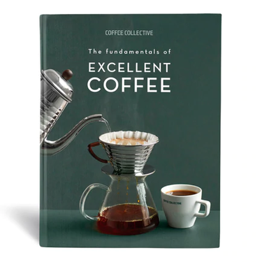 The Fundamentals of Excellent Coffee
